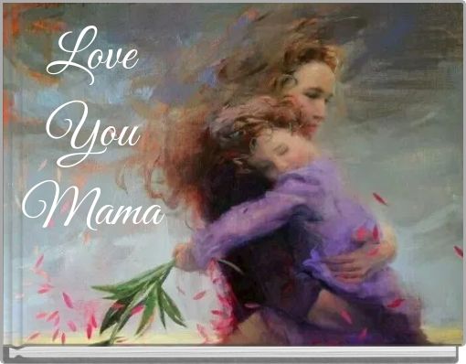 Love You Mama