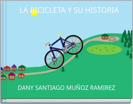 LA BICICLETA Y SU HISTORIA