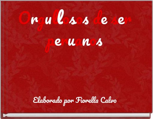 Book Cover for: Orgullosos de ser peruanos
