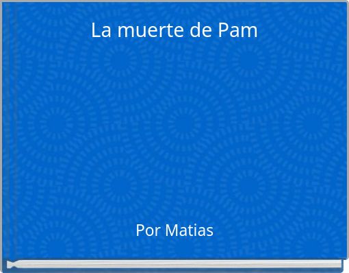 La muerte de Pam