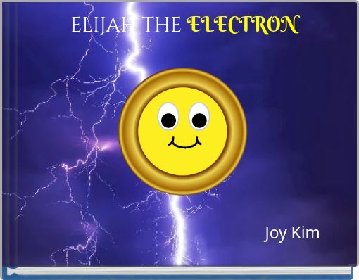 ELIJAH THE ELECTRON