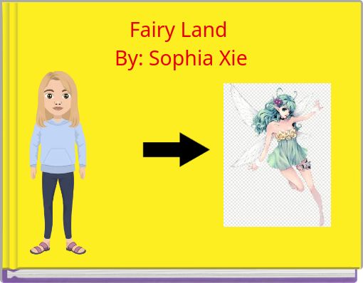 Front cover of 'Fairy Land By: Sophia Xie' 