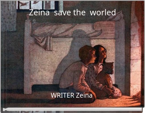 Zeina save the worled