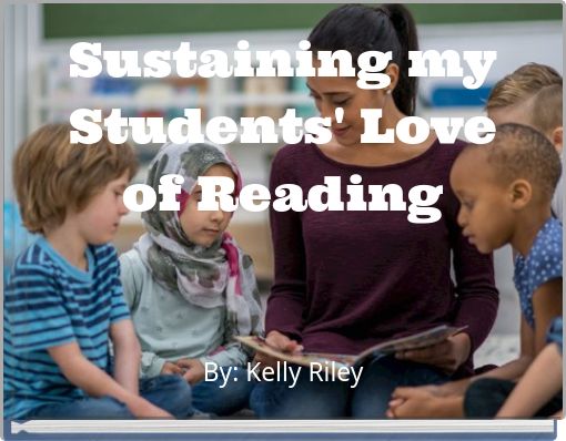 Sustaining my Students' Love of Reading