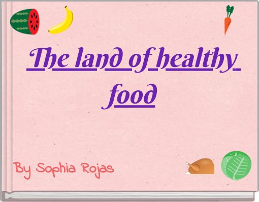The land of healthy food