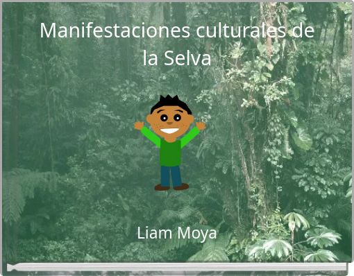 Manifestaciones culturales de  la Selva