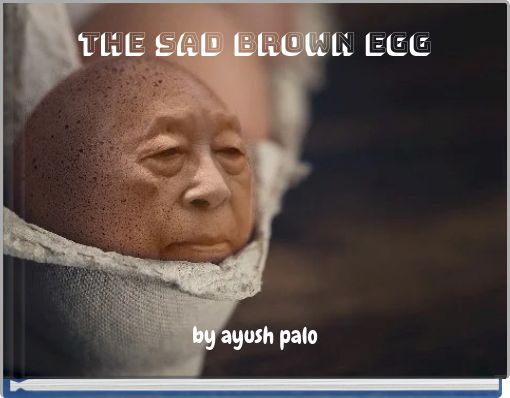 Front cover of 'the sad brown egg' 