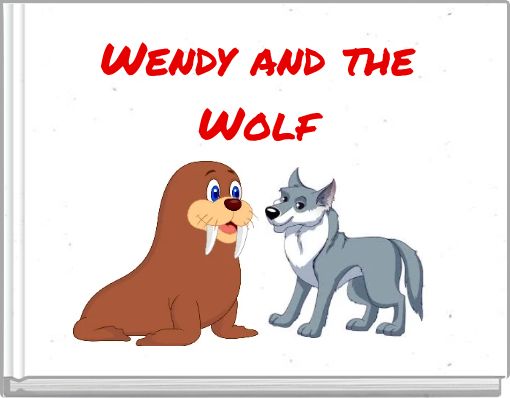 Wendy and the Wolf