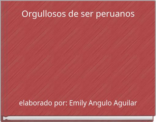 Orgullosos de ser peruanos