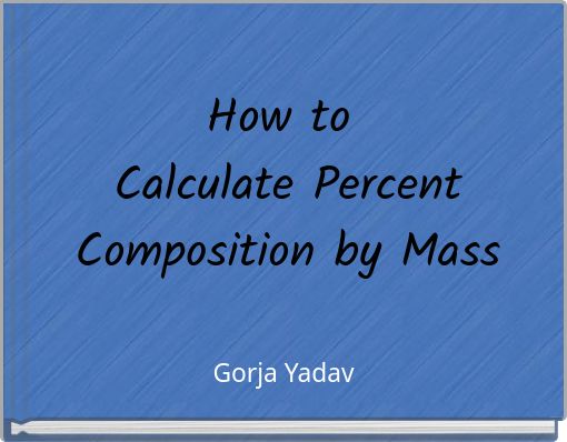 How to Calculate Percent Composition by Mass