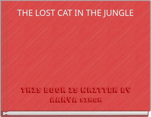THE LOST CAT IN THE JUNGLE