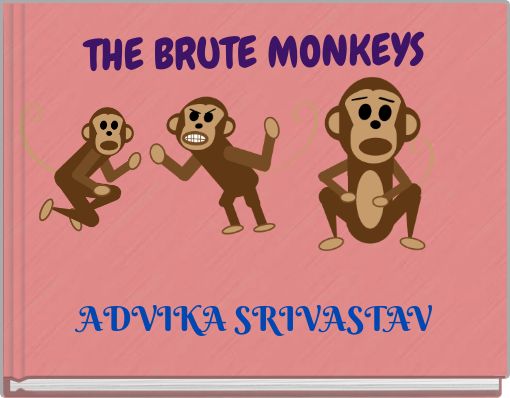 THE BRUTE MONKEYS