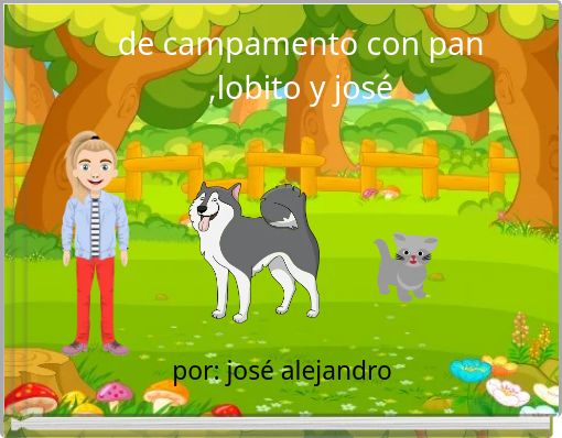 de campamento con pan ,lobito y josé