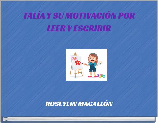 TALÍA Y SU MOTIVACIÓN POR LEER Y ESCRIBIR