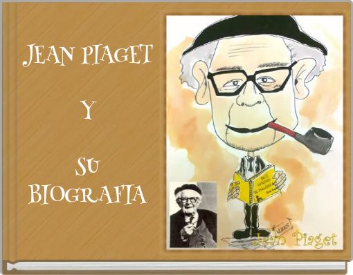 JEAN PIAGET Y SU BIOGRAFIA