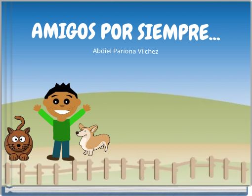 Front cover of 'AMIGOS POR SIEMPRE... Abdiel Pariona Vilchez' 