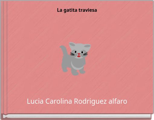 Front cover of 'La gatita traviesa' 