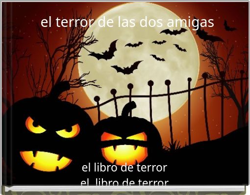 el terror de las dos amigas