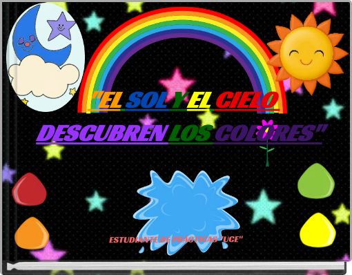 "EL SOL Y EL CIELO DESCUBREN LOS COLORES"