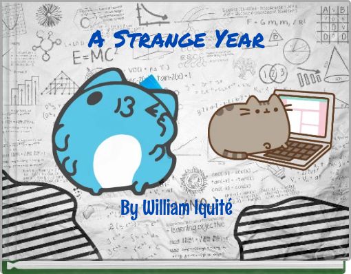 A Strange Year By William Iquit&eacute;