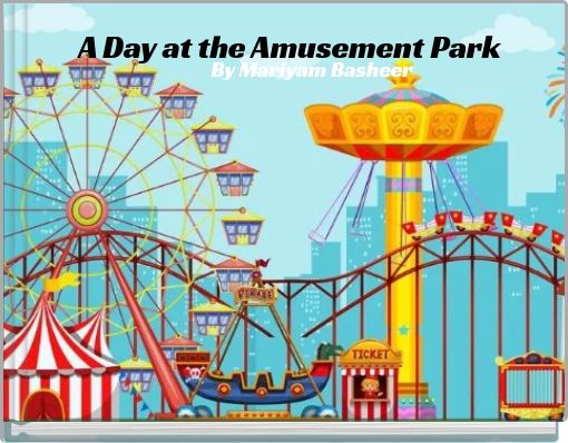 A Day at the Amusement Park