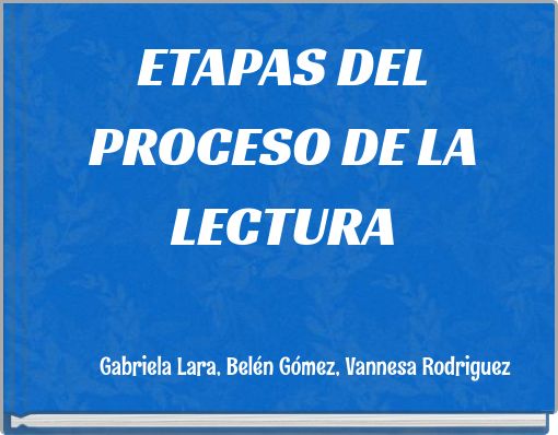 ETAPAS DEL PROCESO DE LA LECTURA