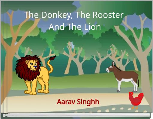 The Donkey, The Rooster And The Lion