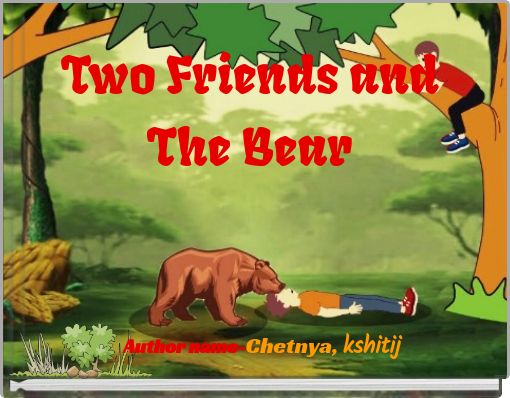 Two Friends and The Bear
