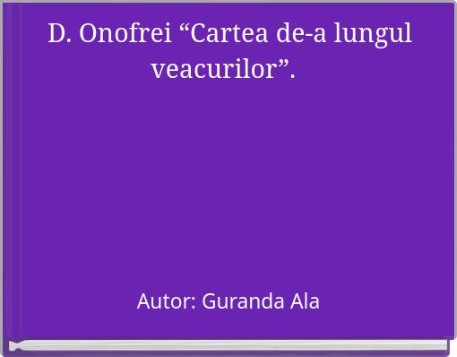 Front cover of 'D. Onofrei “Cartea de-a lungul veacurilor”.' 