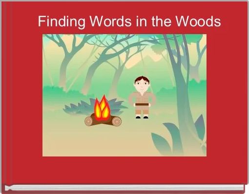 Front cover of '    Finding Words in the Woods ' 