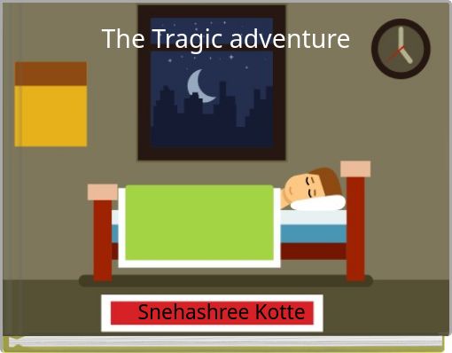 The Tragic adventure