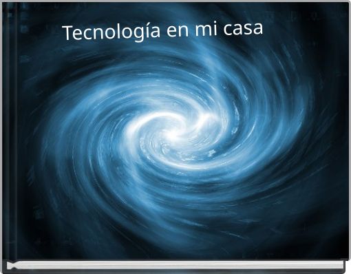 Tecnología en mi casa