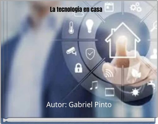 La tecnologia en casa