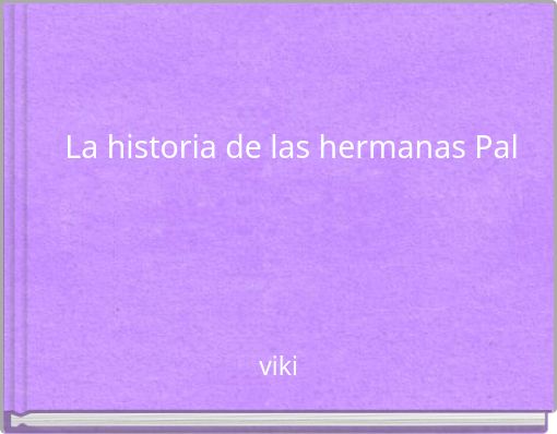 La historia de las hermanas Pal
