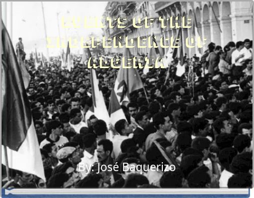 events of the independence of Algeria
