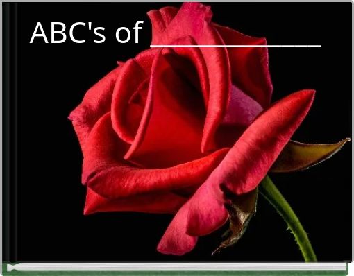 ABC's of _____________