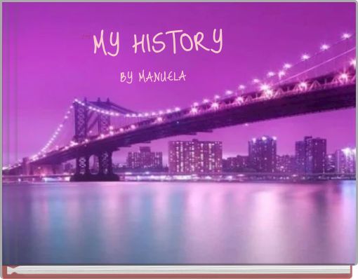 Front cover of 'MY HISTORY BY MANUELA' 