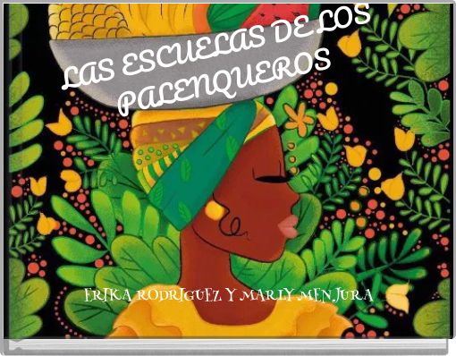 LAS ESCUELAS DE LOS PALENQUEROS