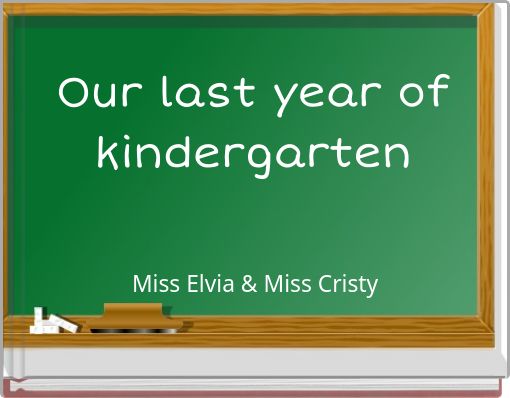 Front cover of 'Our last year of kindergarten' 