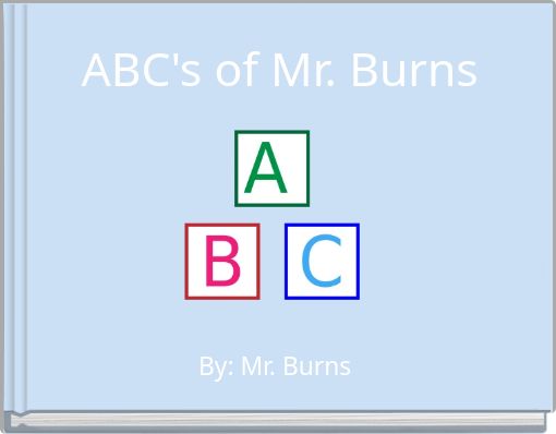 ABC's of Mr. Burns