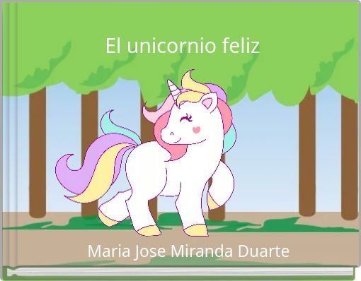 Front cover of 'El unicornio feliz' 