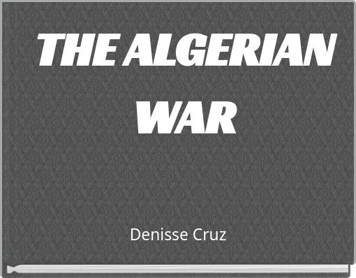 THE ALGERIAN WAR
