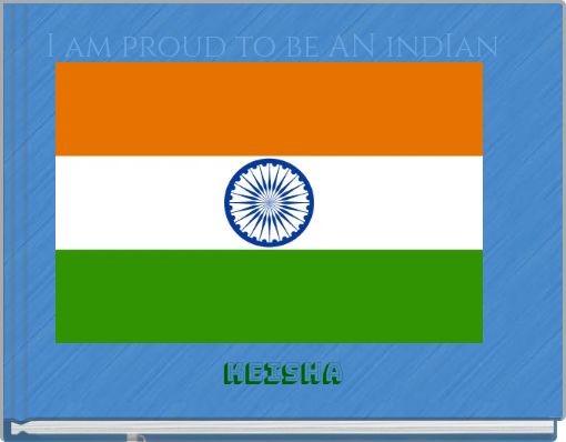 I am proud to be AN indIan