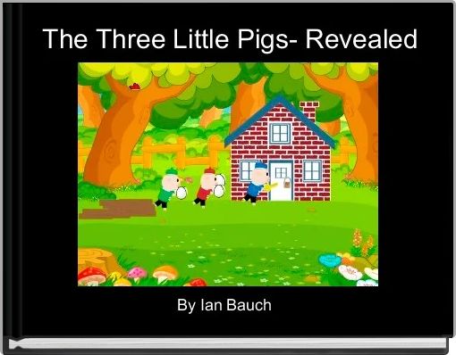 Front cover of ' The Three Little Pigs- Revealed' 