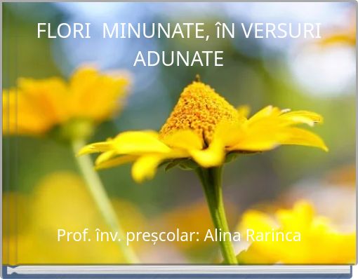 FLORI MINUNATE, îN VERSURI ADUNATE