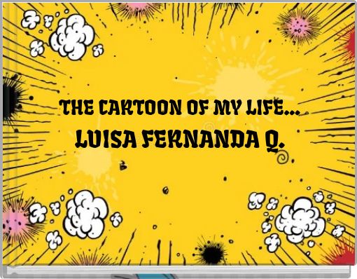 Front cover of 'THE CARTOON OF MY LIFE...LUISA FERNANDA Q.' 