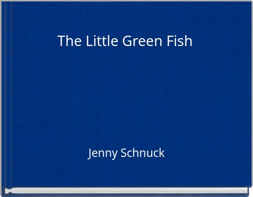 The Little Green Fish