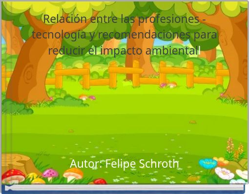Front cover of 'Relación entre las profesiones - tecnología y recomendaciones para reducir el impacto ambientall' 