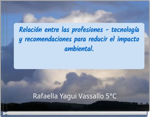 Front cover of 'Relación entre las profesiones - tecnología y recomendaciones para reducir el impacto ambiental.' 