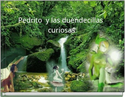 Pedrito y las duendecillas curiosas
